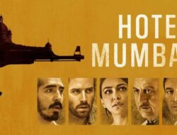 Sinopsis Film Unik “Hotel Mumbai” (2018)